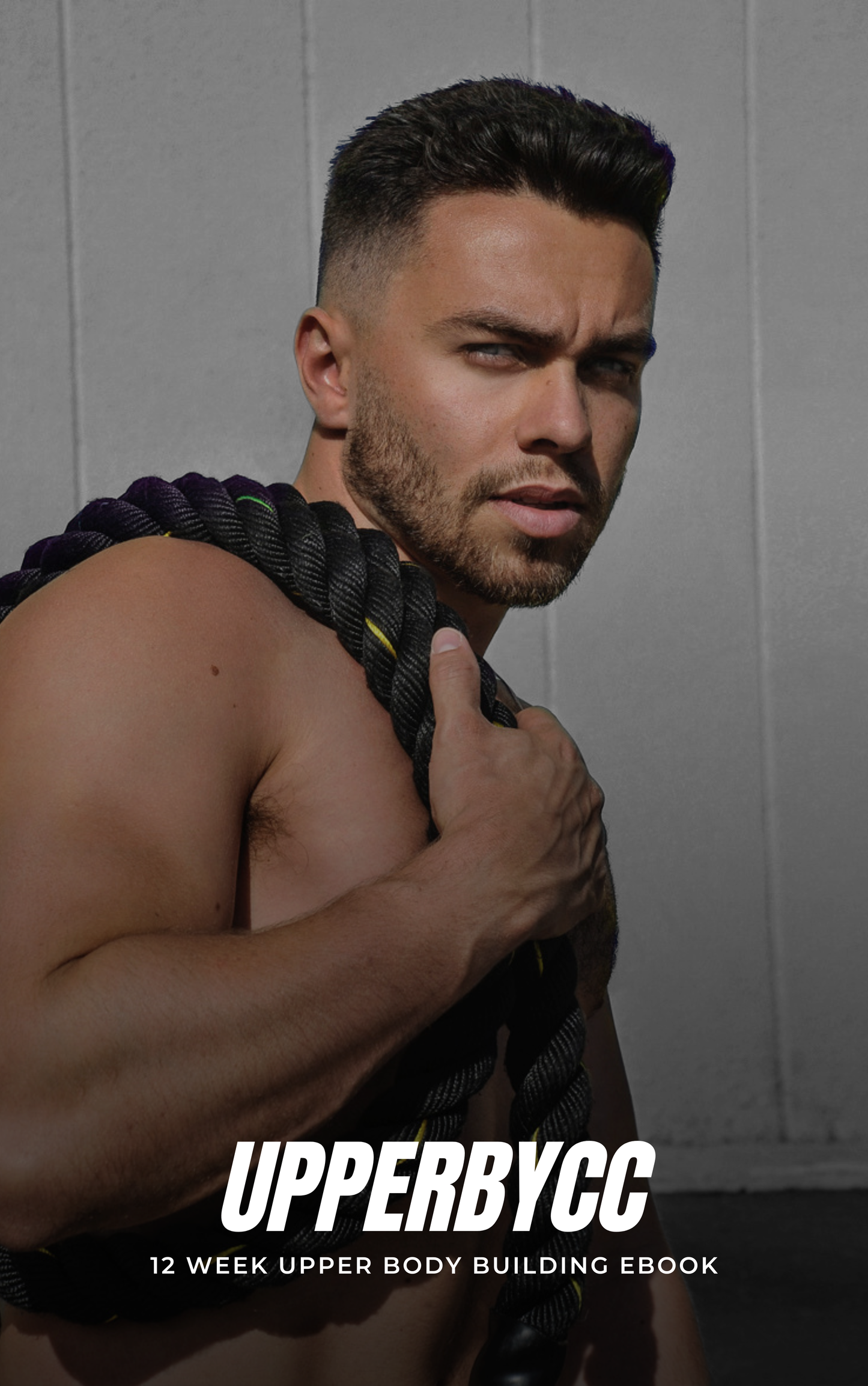 UPPERBYCC - The 12 Week Upper Body Guide